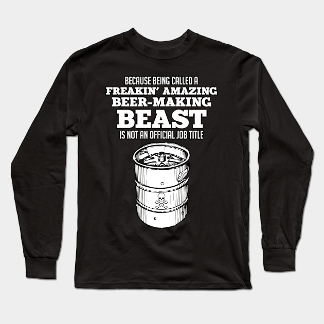 Beer Making Beast Tee Long Sleeve T-Shirt by veerkun